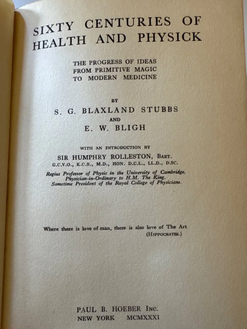 Sixty Centuries Of Health‎ And Physick Hardcover 1931 S.G.B. Stubbs & E.W. Bligh